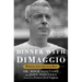 Dinner with Dimaggio: Memories of an American Hero