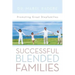 Successful Blended Families: Promoting Great Stepfamilies