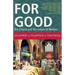 For Good: The Church and the Future of Welfare