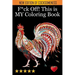 F*ck Off! This is MY Coloring Book