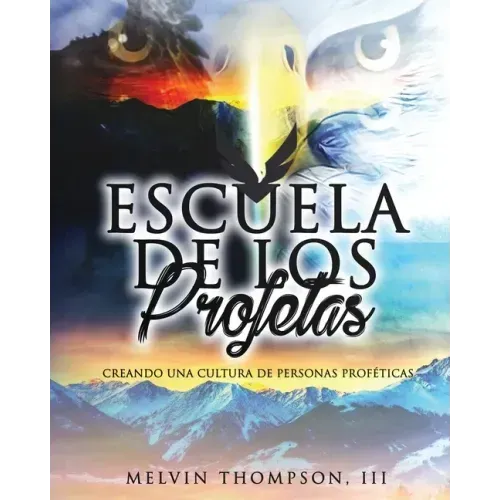 Escuela De Profetas: Desarrollándose en lo Profético