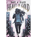 Have a Black Heart of Gold