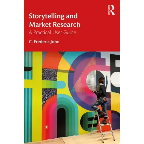 Storytelling and Market Research: A Practical User Guide