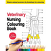 Veterinary Nursing Colouring Book - Master Animal Anatomy and Physiology by Colouring: The Complete Veterinary Nursing Workbook and Colouring for Vet