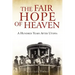 The Fair Hope of Heaven