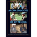 Archaeologies of Listening