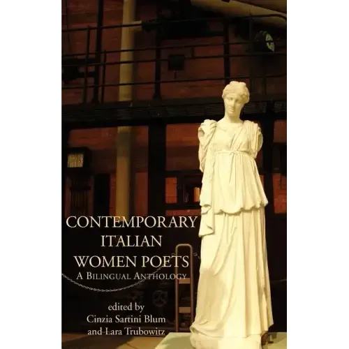 Contemporary Italian Women Poets: A Bilingual Anthology