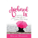 Anchored in: Experience a Power-Full Life in a Problem-Filled World