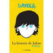 Wonder: La Historia de Julián / The Julian Chapter: A Wonder Story = The Julian Chapter