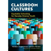 Classroom Cultures: Equitable Schooling for Racially Diverse Youth