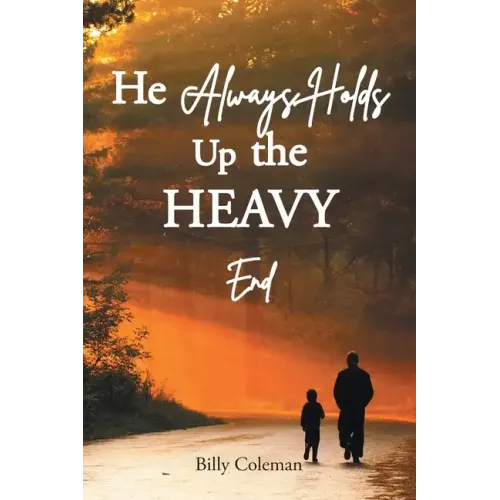 He Always Holds Up the Heavy End