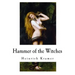 Hammer of the Witches: Malleus Maleficarum