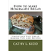 How to Make Homemade Bread: Simple and Easy Bread Making Tips and Recipes