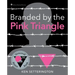 Branded by the Pink Triangle