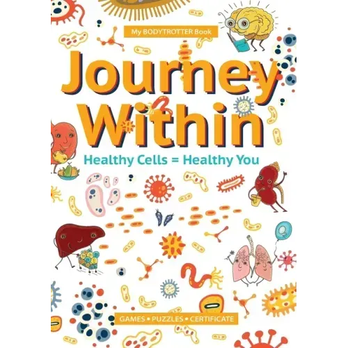 My BODYTROTTER Book * Journey Within: Healthy Cells = Healthy You