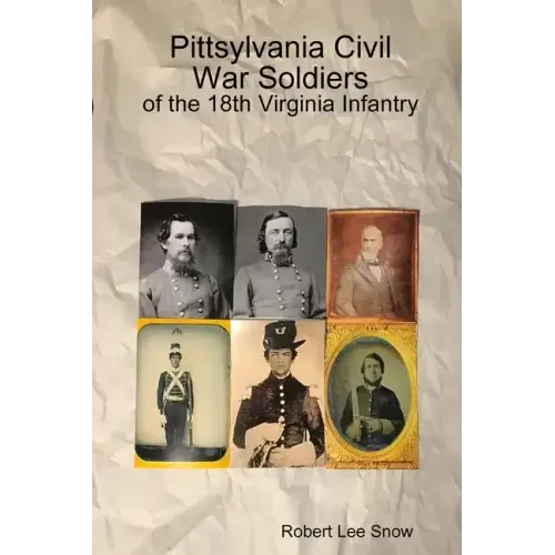 Pittsylvania Civil War Soldiers: of the 18th Virginia Infantry