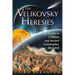 The Velikovsky Heresies: Worlds in Collision and Ancient Catastrophes Revisited