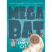 Megabat and Fancy Cat