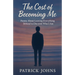 The Cost of Becoming Me