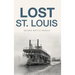 Lost St. Louis