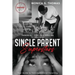 Single Parent Superstars: Your Guide to Transformational Parenting