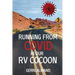 Running from COVID in our RV Cocoon