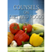 Counsels on Diet and Foods: (Biblical Principles on health, Counsels on Health, Medical Ministry, Bible Hygiene, a call to medical evangelism, San