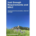 Just Enough Requirements and SDLC: Requirements Documentation, Waterfall, and Agile