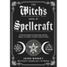 The Witch's Book of Spellcraft: A Practical Guide to Connecting with the Magick of Candles, Crystals, Plants & Herbs