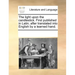 The Light Upon the Candlestick. First Published in Latin; After Translated Into English by a Learned Hand.