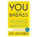 You Are a Badass(r): How to Stop Doubting Your Greatness and Start Living an Awesome Life