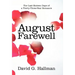 August Farewell: The Last Sixteen Days of a Thirty-Three-Year Romance