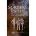 The Sorcery Party: A Training Manual for the Nagual