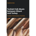 Turkish Folk Music between Ghent and Turkey: Context, Performance, Function