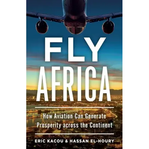 Fly Africa: How Aviation Can Generate Prosperity Across the Continent