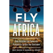 Fly Africa: How Aviation Can Generate Prosperity Across the Continent