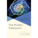 The Mindful Classroom: Constructive Conversations on Race, Identity, and Justice