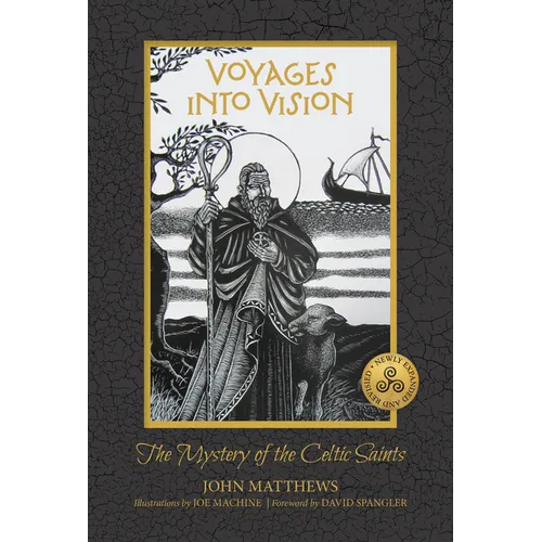Voyages with the Celtic Saints: Stories and Wisdom for Travelers in Search of Truth