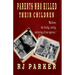 Parents Who Killed Their Children: Filicide
