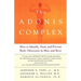 The Adonis Complex: How to Identify, Treat, and Prevent Body Obsession in Men and Boys