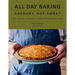 All Day Baking: Savoury, Not Sweet