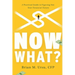 Now What?: A Practical Guide to Figuring Out Your Financial Future