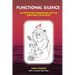 Functional Silence: De-Mystifying Awakening for the Spiritually Exhausted