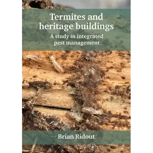 Termites and Heritage Buildings: A Study in Integrated Pest Management