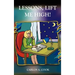 Lessons, Lift Me High!