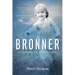 Bronner: A Journey to Understand