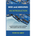 MIDI and ARDUINO: An Introduction