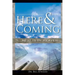 Here and Coming...as It Is in Heaven