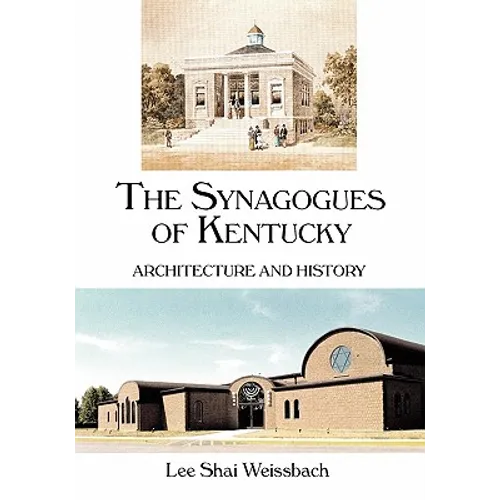 The Synagogues of Kentucky: Architecture and History