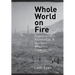 Whole World on Fire: Organizations, Knowledge, and Nuclear Weapons Devastation